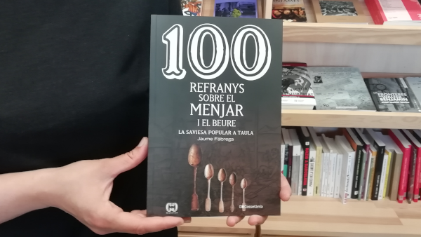 El llibre de la setmana: 100 refranys sobre el menjar i el beure